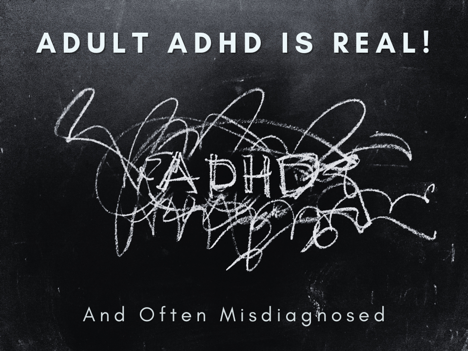 Adult ADHD is Real — And Often Misdiagnosed