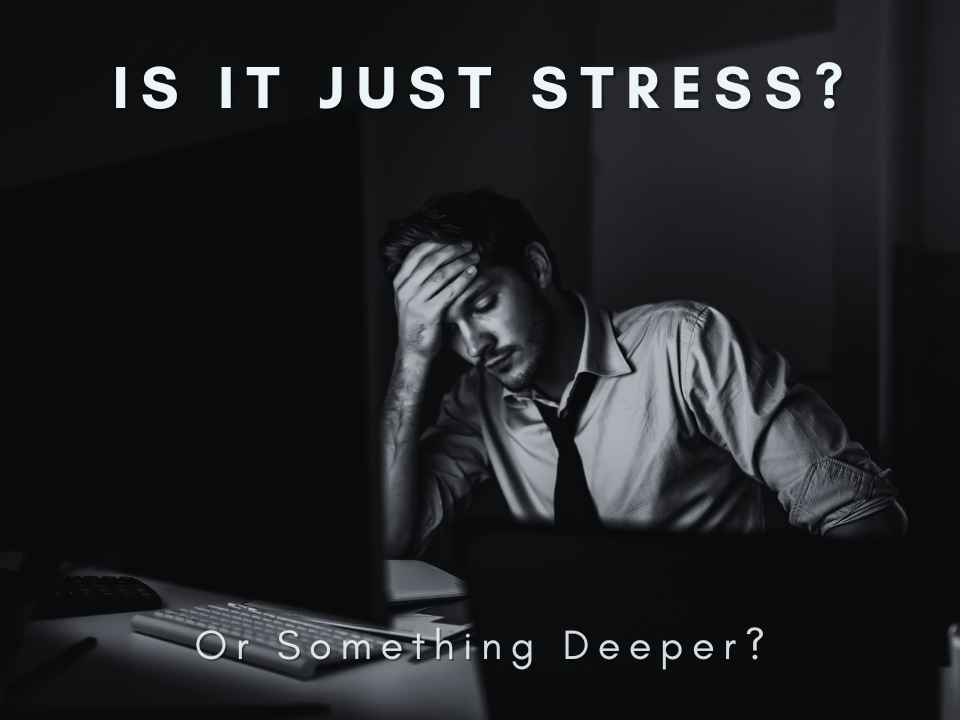 It Just Stress — Or Something Deeper?